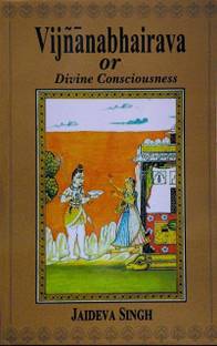 Vijnanabhairava Or Divine Consciousness