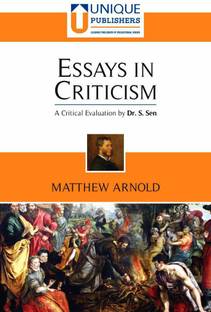 Essays in Criticism - Mathew Arnold (A Critical Evaluation by Dr. S. Sen)
