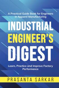 Industrial Engineer's Digest  - Learn, Practice and Improve Factory Performance