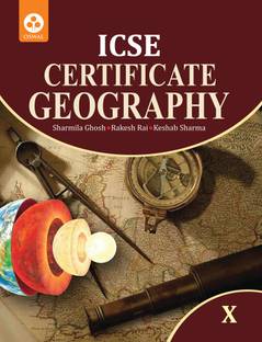 Certificate Geography: Textbook for ICSE Class 10