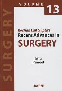 Roshan Lall Gupta's Recent Advances in Surgery - 13 1st  Edition