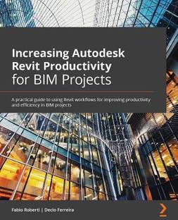 Increasing Autodesk Revit Productivity for BIM Projects