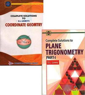 Solutions To S L LONEY Plane Trigonometry + Coordinate Geometry Combo Pack