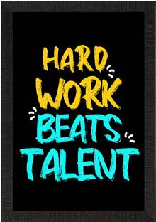 eCraftIndia Hard Work Beats Talent Motivational Quote Satin Matt Texture UV Art Painting Ink 14 inch x 10 inch Painting