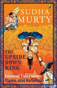 The Upside Down King - Unusual Tales About Rama And Krishna (Author Hand Signed Copy)
