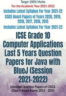 ICSE Grade 10 Computer Applications Last 5 Years Question Papers for Java with BlueJ (Session 2021-2022)