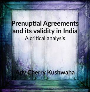 Prenuptial Agreement and it's Validity in India