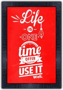 pnf 942-MOTIVATIONAL QUOTES life is one time offer use it well with Wooden Synthetic Frame Digital Reprint 19 inch x 13.5 inch Painting