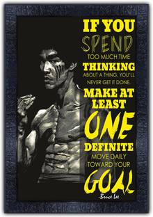 Poster N Frames 380-MOTIVATIONAL QUOTES if you spend too much time thinking about thing yo'll never get it done. make at least one definite move daily toward you goal with Wooden Synthetic Frame Digital Reprint 19 inch x 13.5 inch Painting