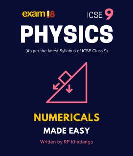 Exam18 ICSE Class 9 Physics Numericals Made Easy