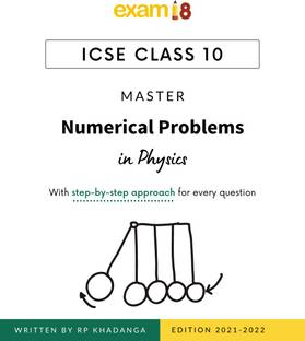 Exam18 ICSE Class 10 Physics Master Numerical Problems