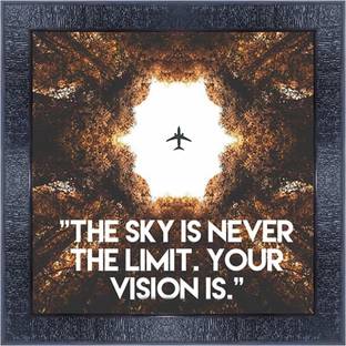 pnf 1218-MOTIVATIONAL QUOTES th sky is never the limit your vision is. with Wooden Synthetic Frame Digital Reprint 13 inch x 13 inch Painting