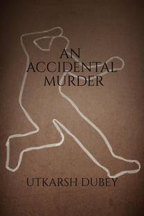 An Accidental Murder