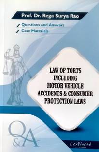 Law Of Torts Including Motor Vehicle Accidents & Consumer Protection Laws (Questions And Answers With Case Materials) By Prof. Dr. Rega Surya Rao / Useful For Law Exam Preparation / Latest Paperback – 1 January 2021
