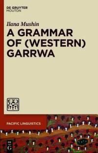 A Grammar of (Western) Garrwa