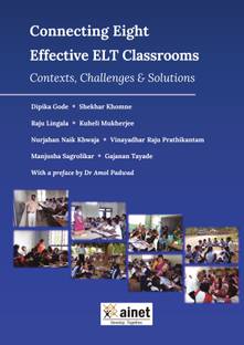 Connecting Eight Effective ELT Classrooms: Contexts, Challenges and Solutions