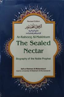 The Sealed Nectar (English Translation Of Ar Raheeq Ul Makhtum)