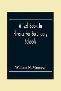 A Text-Book In Physics For Secondary Schools