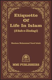 Etiquette Of Life In Islam (Adab E Zindagi)
