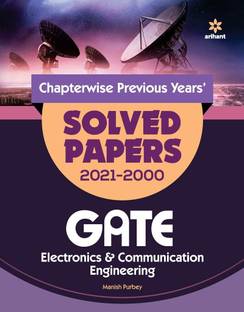 Electronics and Communication Engineering Solved Papers GATE 2022  - Chapterwise Previous Years' Solved Papers 2021-2000
