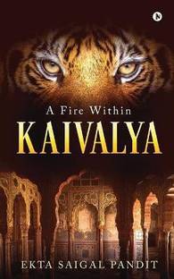 Kaivalya  - A Fire Within