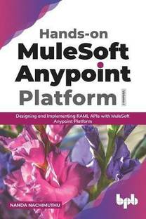 Hands-on MuleSoft Anypoint platform Volume 1