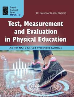 Test, Measurement and Evaluation in Physical Education
