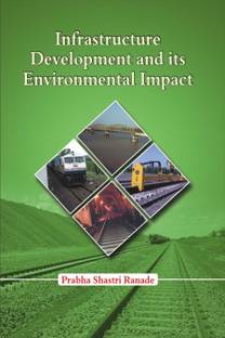 Infrastructure Development and its Environmental Impact- Study of Konkan Railways First  Edition