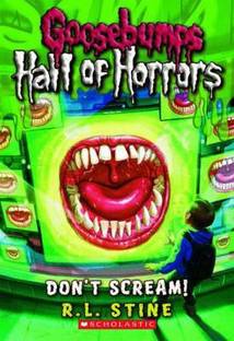 Goosebumps Hall of Horror: #5 Dont Scream
