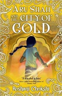Aru Shah and the City Of Gold