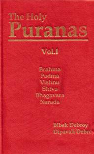 The Holy Puranas : Brahma, Padma, Vishnu, Shiva, Bhagavata, Narada (In 3 Vols)