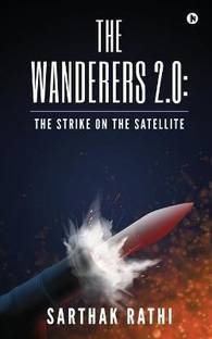 The Wanderers 2.0  - The Strike on the Satellite
