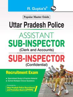 उत्तर प्रदेश पुलिस – असिस्टेंट सब-इंस्पेक्टर (क्लर्क एंड अकाउंट्स) एंड सब-इंस्पेक्टर (कॉन्फिडेन्शियल) रिक्रूटमेंट एग्ज़ाम गाइड