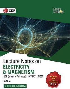 Physics Galaxy Lecture Notes on Electricity & Magnetism (Jee Mains & Advance, Bitsat, Neet)