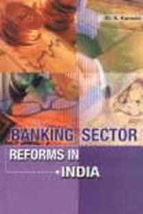 Banking Sector Reforms in India 1st Edition