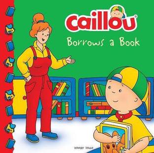 Caillou-Borrows a Book (Print on Demand)  - By Miss & Chief 1 Edition