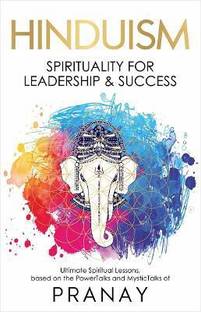 HINDUISM: Spirituality For Leadership & Success  - Spirituality For Leadership & Success