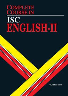 Complete Course English 2: ISC Class 11 & 12