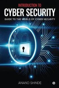 Introduction to Cyber Security  - Guide to the World of Cyber Security