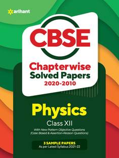 CBSE Physics Chapterwise Solved Papers Class 12 for 2022 Exam (As per latest syllabus)