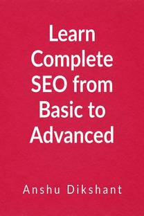 Learn Complete SEO from Basic to Advanced