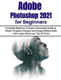 Adobe Photoshop 2021 for Beginners