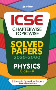 ICSE Chapterwise Topicwise Solved Papers Physics Class 10 for 2022 Exam Sixth Edition