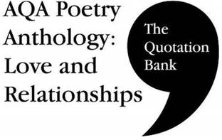 The Quotation Bank: AQA Poetry Anthology - Love and Relationships GCSE Revision and Study Guide for English Literature 9-1