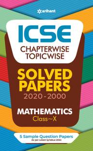 ICSE Chapterwise Topicwise Solved Papers Mathematics Class 10 for 2022 Exam Eighth Edition