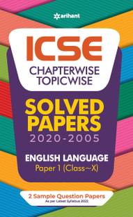 ICSE Chapterwise Topicwise Solved Papers English Language Paper 1 Class 10 for 2022 Exam Eighth Edition
