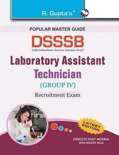 Dsssb  - Laboratory - Assistant, Technician and Attendant Recruitment Exam Guide 2022 Edition
