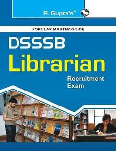 DSSSB: Librarian (One Tier) Recruitment Exam Guide 2024 Edition