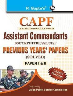 CAPF Assistant Commandants: Previous Years' Papers (Solved) (Paper-I & II) 2024 Edition