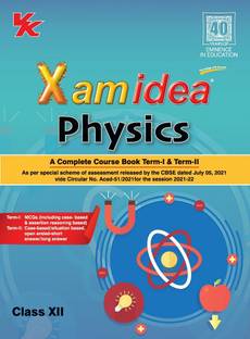 Xam Idea Physics CBSE Class 12 (Complete Course Book Term I & Term II) For 2022 Exam